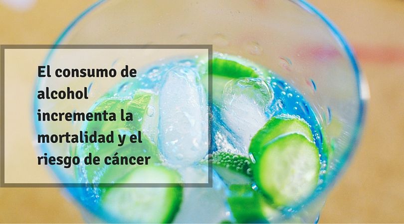 El consumo de alcohol incrementa la mortalidad y el riesgo de cáncer